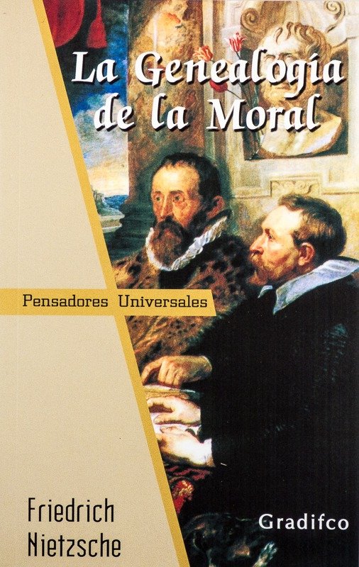 FRIEDRICH NIETZSCHE - LA GENEALOGIA DE LA MORAL