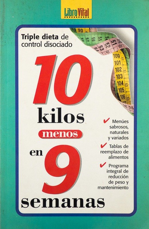 .- DIETAS - 10 KILOS MENOS EN 9 SEMANAS