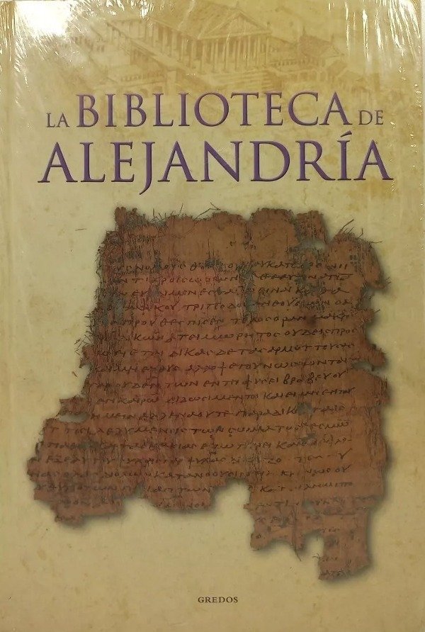 LA BIBLIOTECA DE ALEJANDRIA - ED GREDOS TAPA DURA