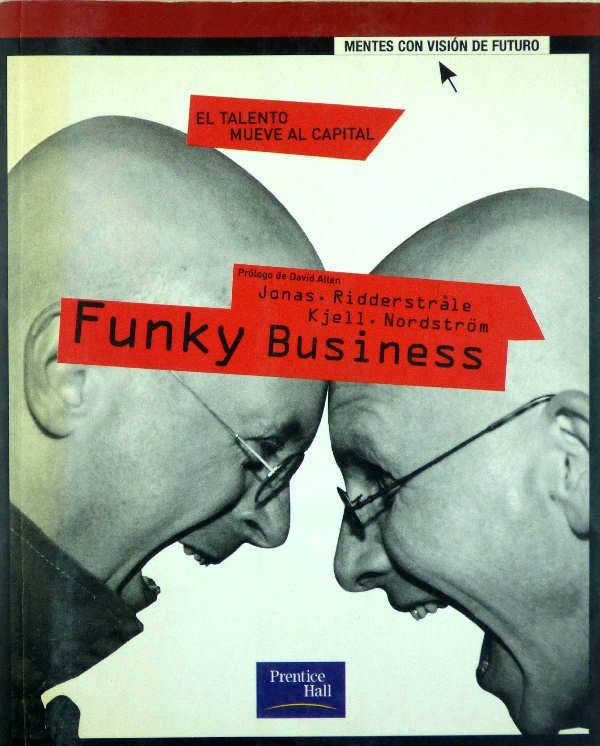 JONAS RIDDERSTRALE KJELL NORDSTROM - FUNKY BUSINES
