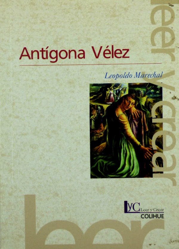 LEOPOLDO MARECHAL - ANTIGONA VÉLEZ
