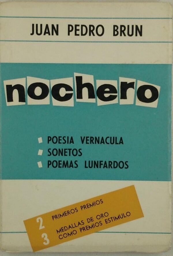 JUAN PEDRO BRUN - NOCHERO, POESIA VERNACULA, SONETOS, POEMAS LUNFARDOS