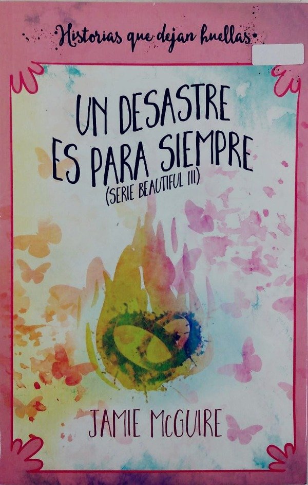 JAMIE MCGUIRE - UN DESASTRE PARA SIEMPRE