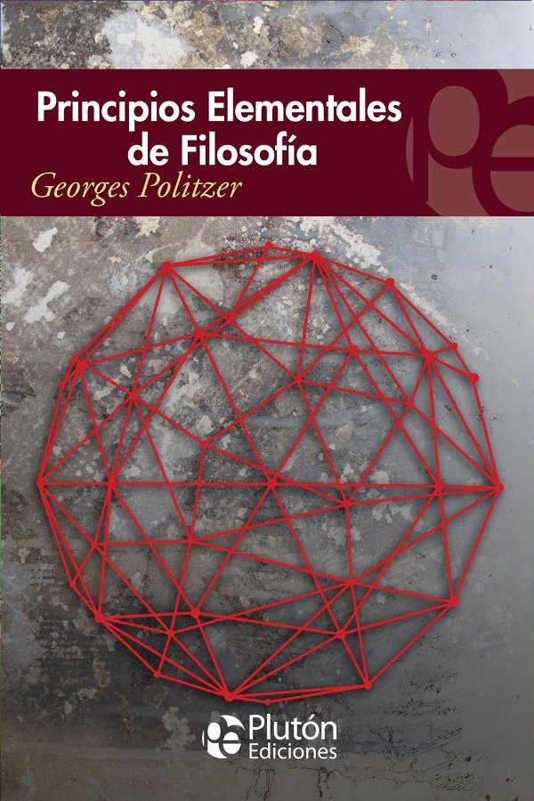 GEORGES POLITZER - PRINCIPIOS ELEMENTALES DE LA FILOSOFIA