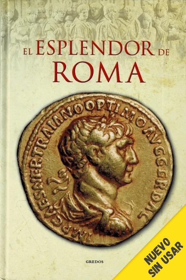 EL ESPLENDOR DE ROMA - ED GREDOS TAPA DURA