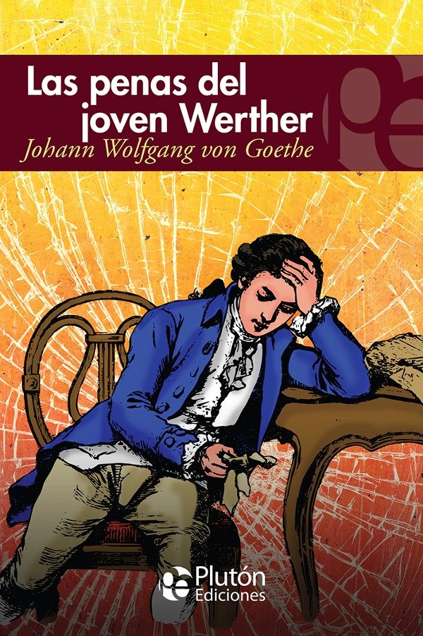 GOETHE - LAS PENAS DEL JOVEN WERTHER