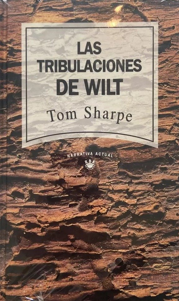 TOM SHARPE - LAS TRIBULACIONES DE WILT