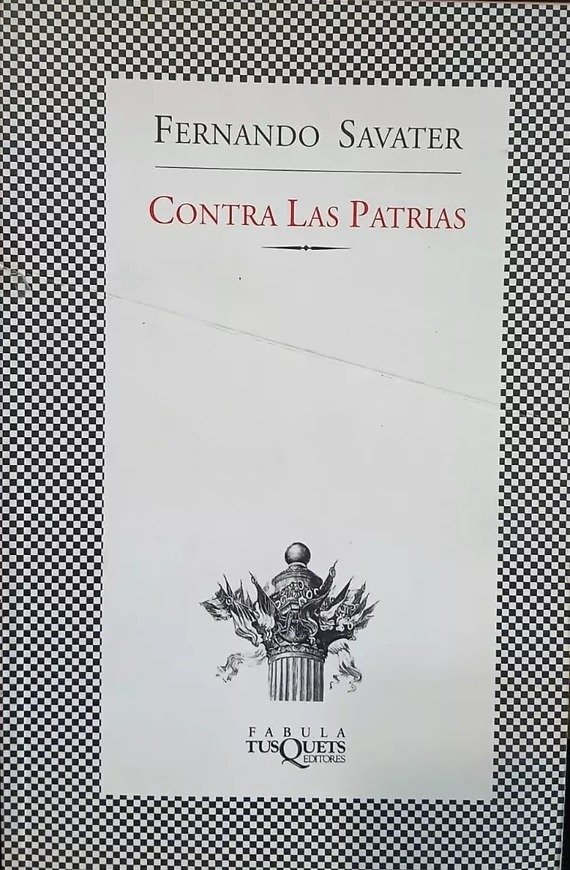FERNANDO SAVATER - CONTRA LAS PATRIAS