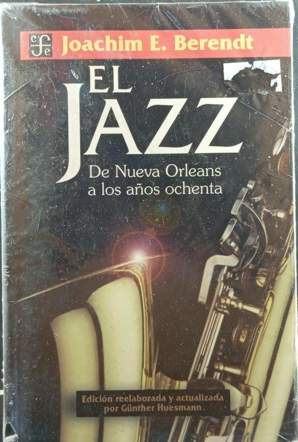 JOACHIM E. BERENDT - EL JAZZ, DE NUEVA ORLEANS A LOS AÑOS OCHENTA