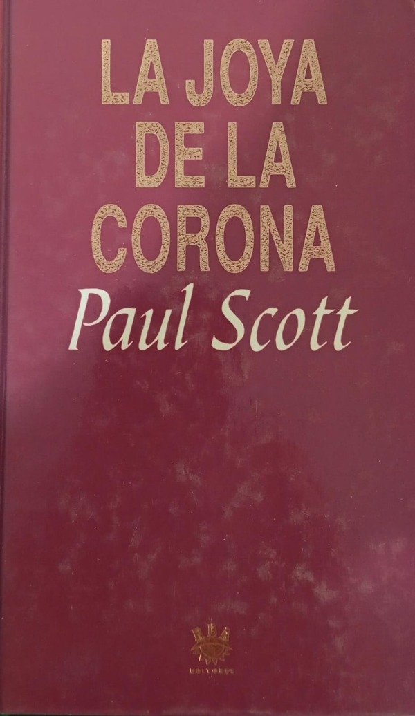 PAUL SCOTT - LA JOYA DE LA CORONA