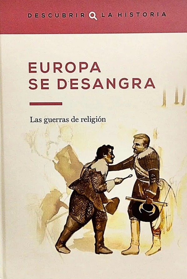 DESCUBRIR LA HISTORIA - EUROPA SE DESANGRA
