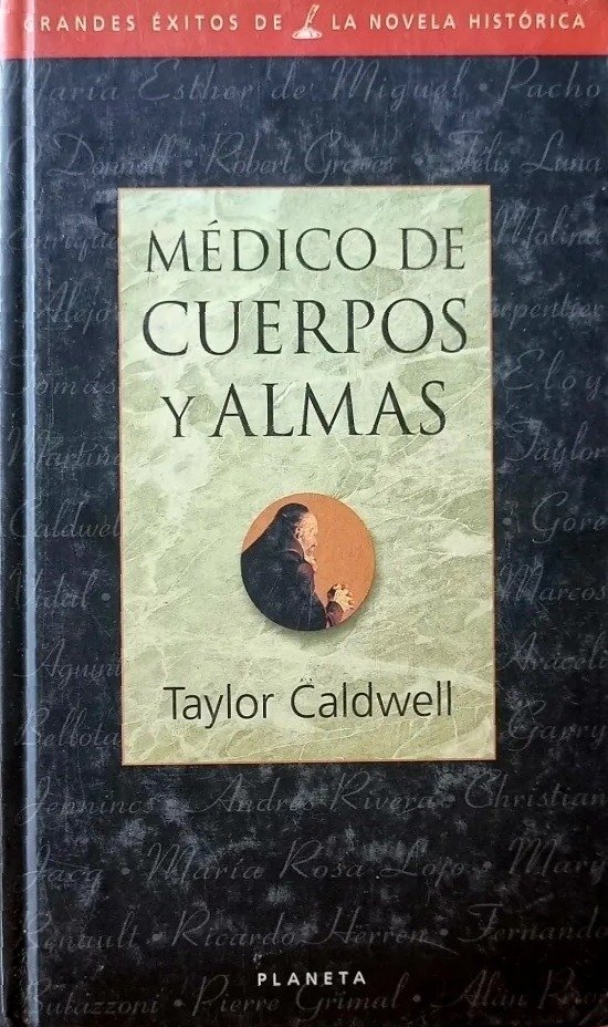 TAYLOR CALDWELL - MEDICO DE CUERPOS Y ALMAS
