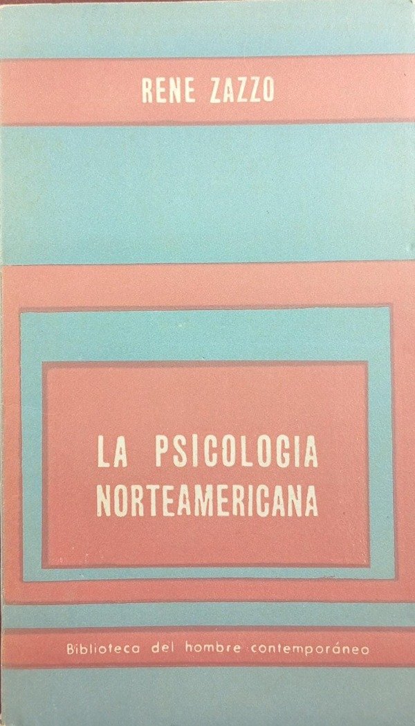 RENE ZAZZO - LAS PSICOLOGIA NORTEAMERICANA