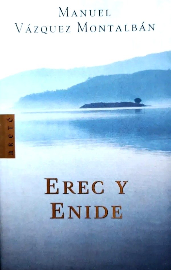 MANUEL VAZQUEZ MONTALBAN - EREC Y ENIDE