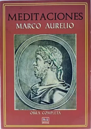 MARCO AURELIO - MEDITACIONES, OBRA COMPLETA
