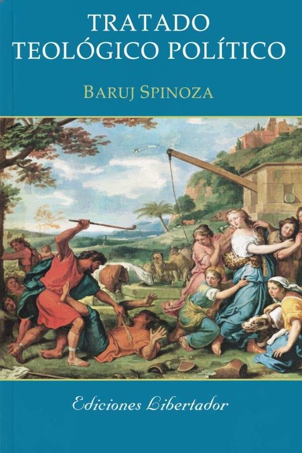 BARUJ SPINOZA -TRATADO TEOLÓGICO POLITICO