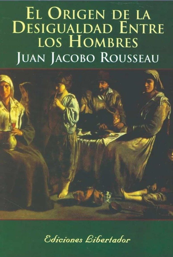 JUAN JACOBO ROUSSEAU - EL ORIGEN DE LA DESIGUALDAD ENTRE LOS HOMBRES