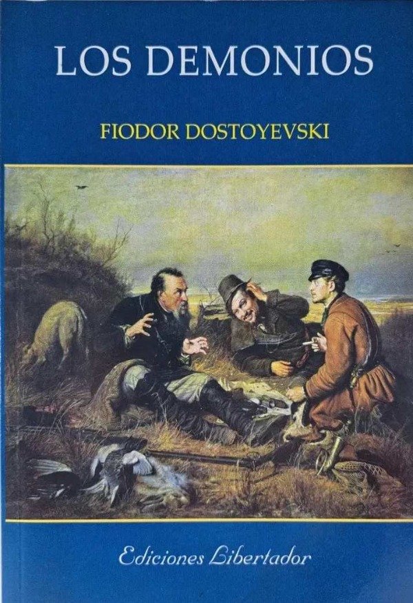 FIÓDOR DOSTOYEVSKI - LOS DEMONIOS