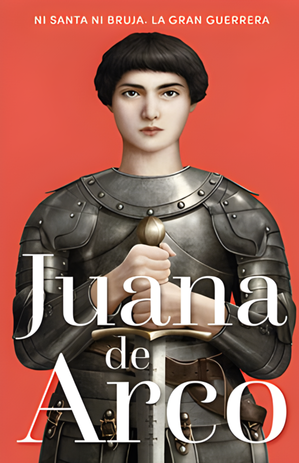 REINAS Y REBELDES - JUANA DE ARCO
