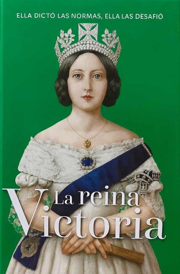 REINAS Y REBELDES - LA REINA VICTORIA