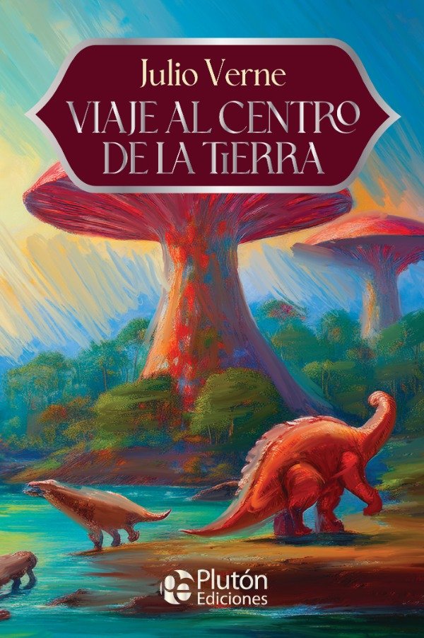 JULIO VERNE - VIAJE AL CENTRO DE LA TIERRA (PLUTON ED. 15 AÑOS)