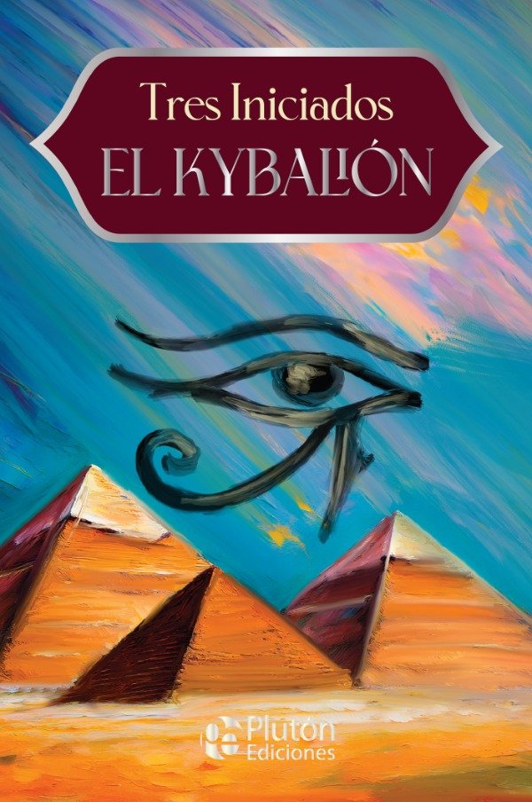 LOS TRES INCIADOS - EL KYBALION (PLUTON ED. 15 AÑOS)
