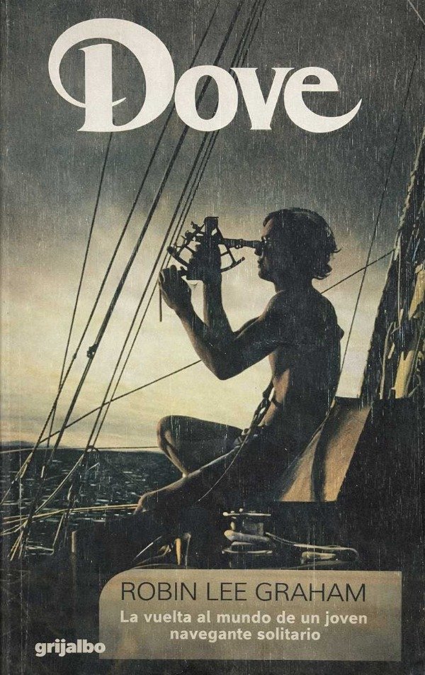 ROBIN LEE GRAHAM - DOVE, LA VUELTA AL MUNDO DE UN JOVEN