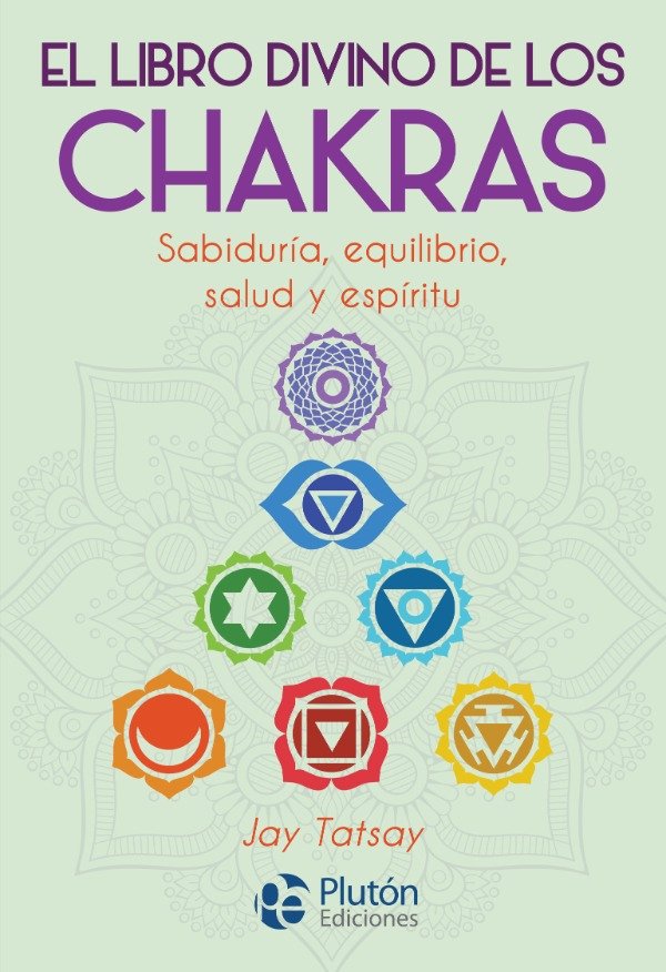 JAY TATSAY - EL LIBRO DIVINO DE LOS CHAKRAS