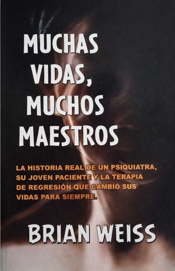 BRIAN WEISS - MUCHAS VIDAS, MUCHOS MAESTROS (M EDICIONES)