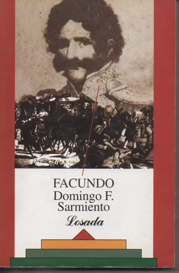 DOMINGO FAUSTINO SARMIENTO - FACUNDO