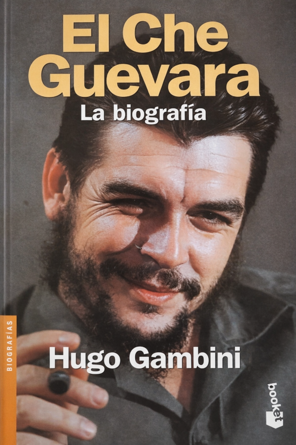 HUGO GAMBINI - EL CHE GUEVARA, LA BIOGRAFIA
