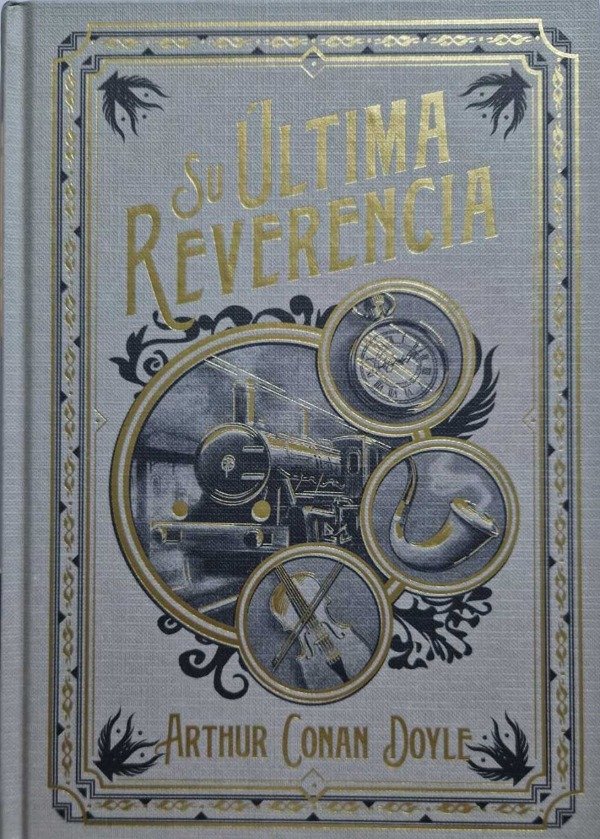 ARTHUR CONAN DOYLE - SU ÚLTIMA REVERENCIA - COLECCION SALVAT (TAPA DURA)