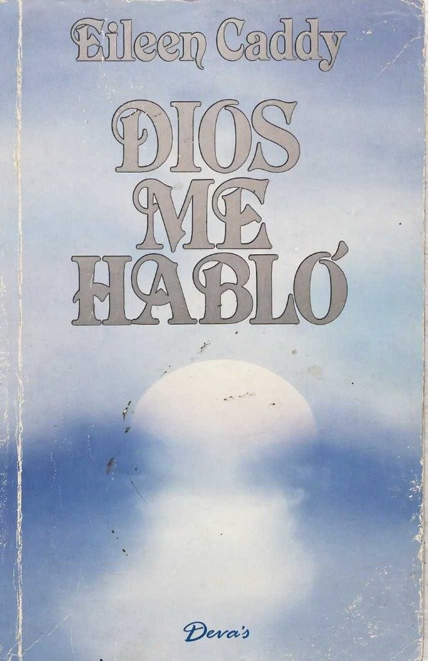 EILEEN CADDY - DIOS ME HABLO