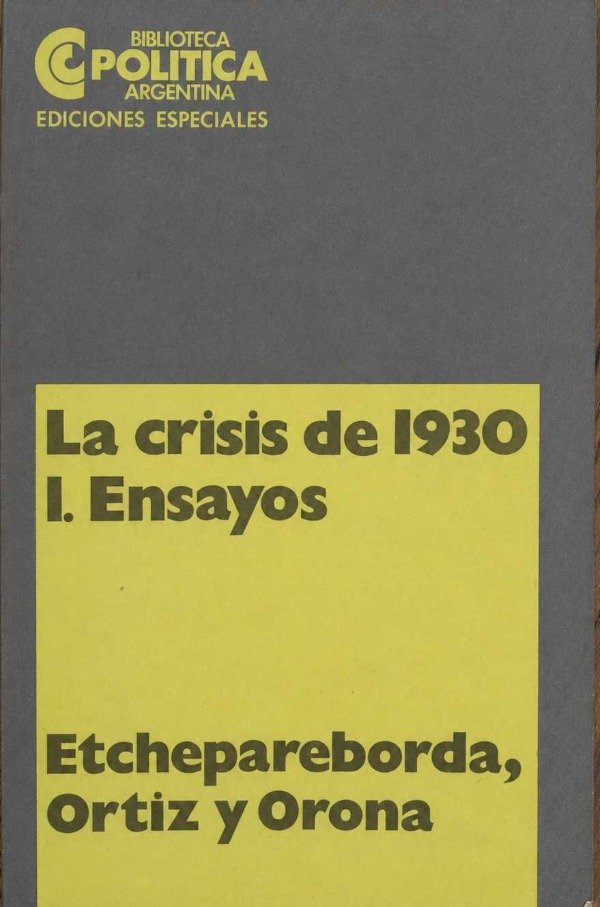 ETCHEPAREBORDA ORTIZ Y ORONA LA CRISIS DE 1930 1 ENSAYOS