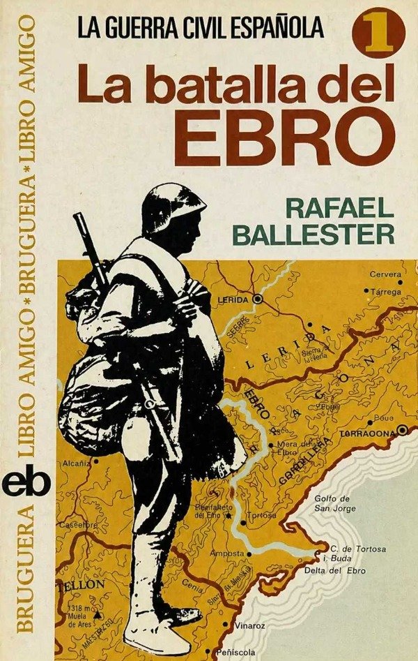 RAFAEL BALLESTER - LA BATALLA DEL EBRO