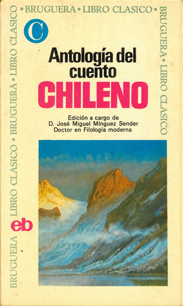 ANTOLOGIA DEL CUENTO CHILENO ED. BRUGUERA