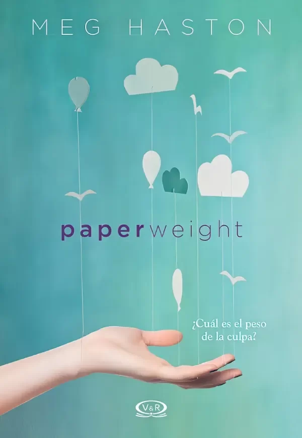 MEG HASTON - PAPERWEIGHT - CUAL ES EL PESO DE LA CULPA