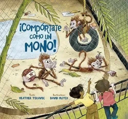 COMPORTATE COMO UN MONO (TAPA DURA)