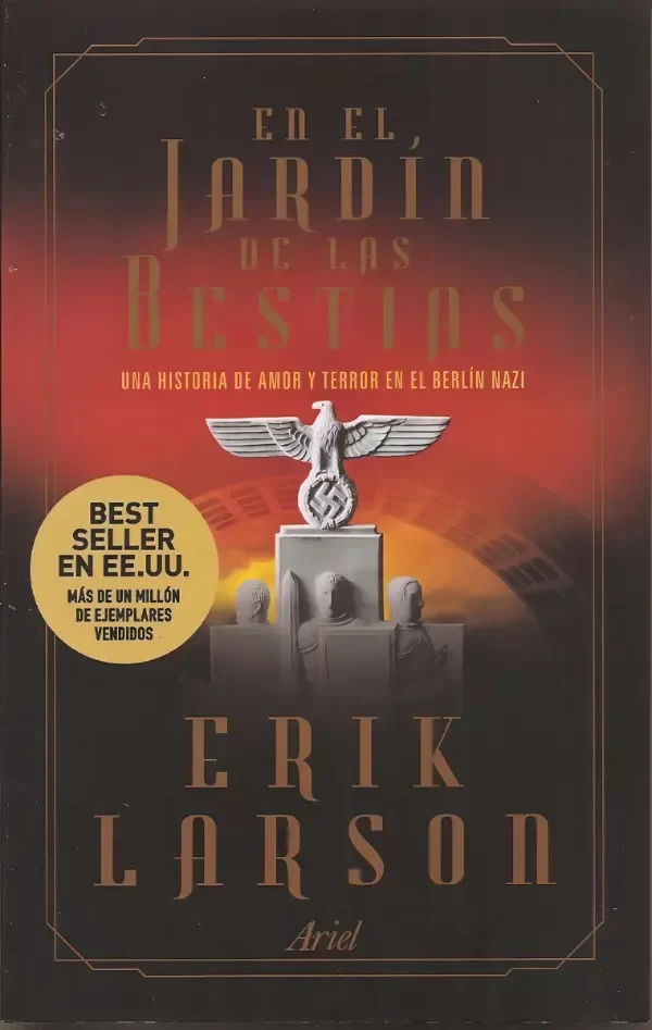 ERIK LARSON - EN EL JARDIN DE LAS BESTIAS