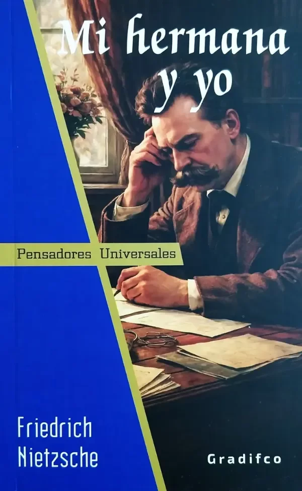 FRIEDRICH NIETZCHE - MI HERMANA Y YO
