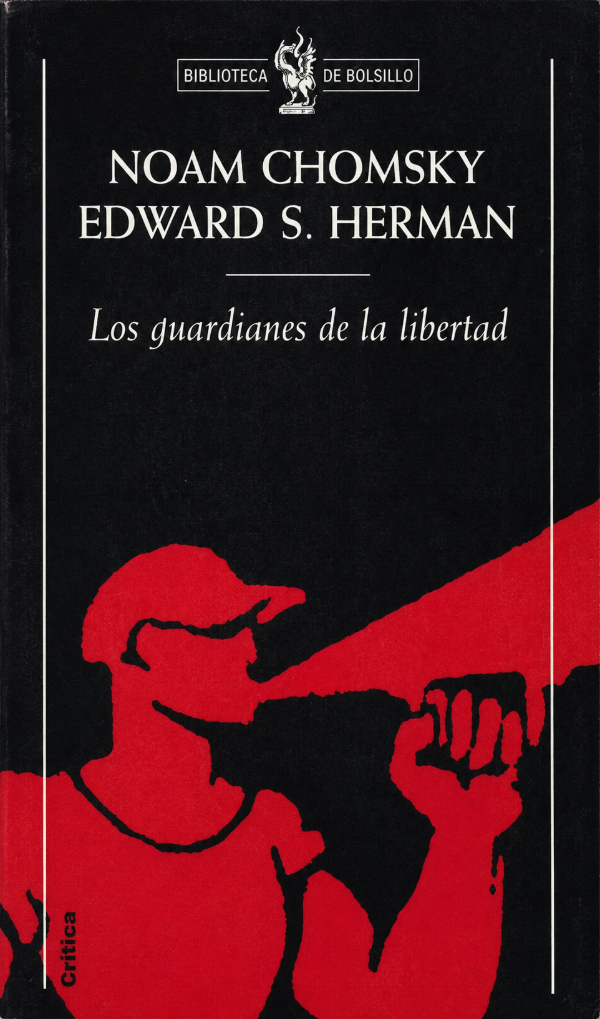 NOAM CHOMSKY - LOS GUARDIANES DE LA LIBERTAD