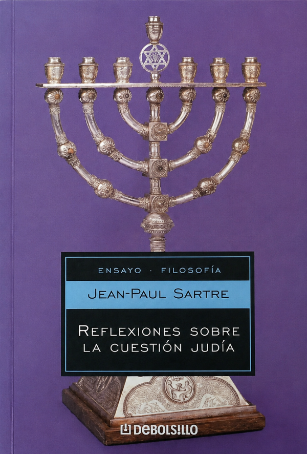 JEAN-PAUL SARTRE - REFLEXIONES SOBRE LA CUESTION JUDIA