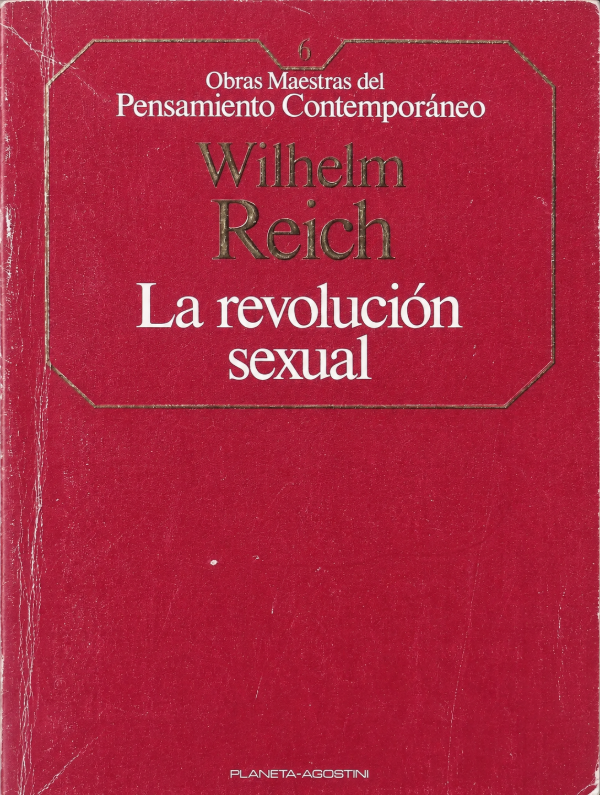 WILHELM REICH - LA REVOLUCION SEXUAL