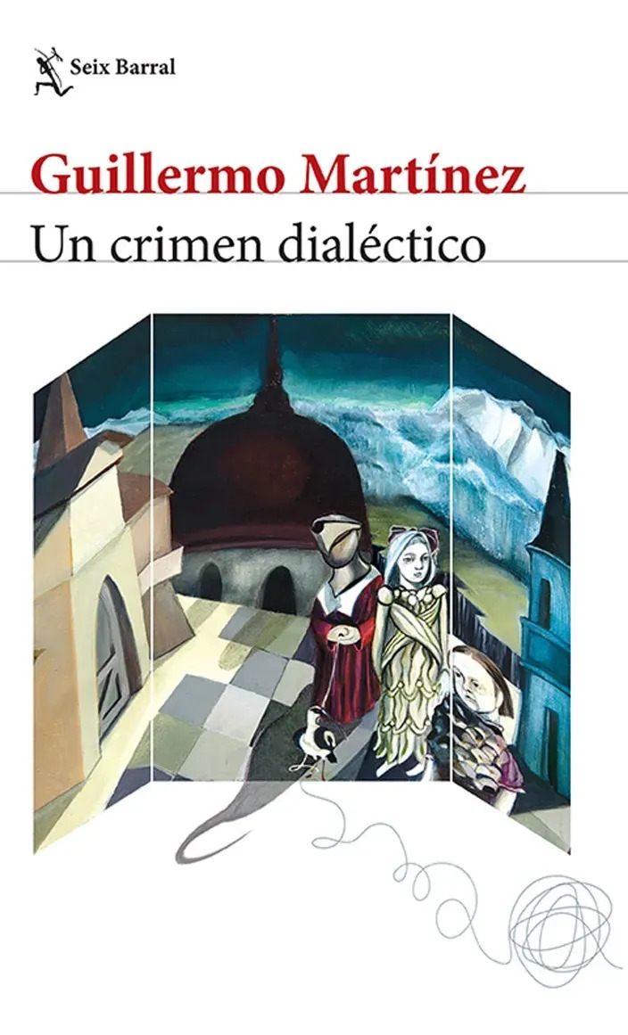 GUILLERMO MARTÍNEZ - UN CRIMEN DIALECTICO. NUEVA EDICION