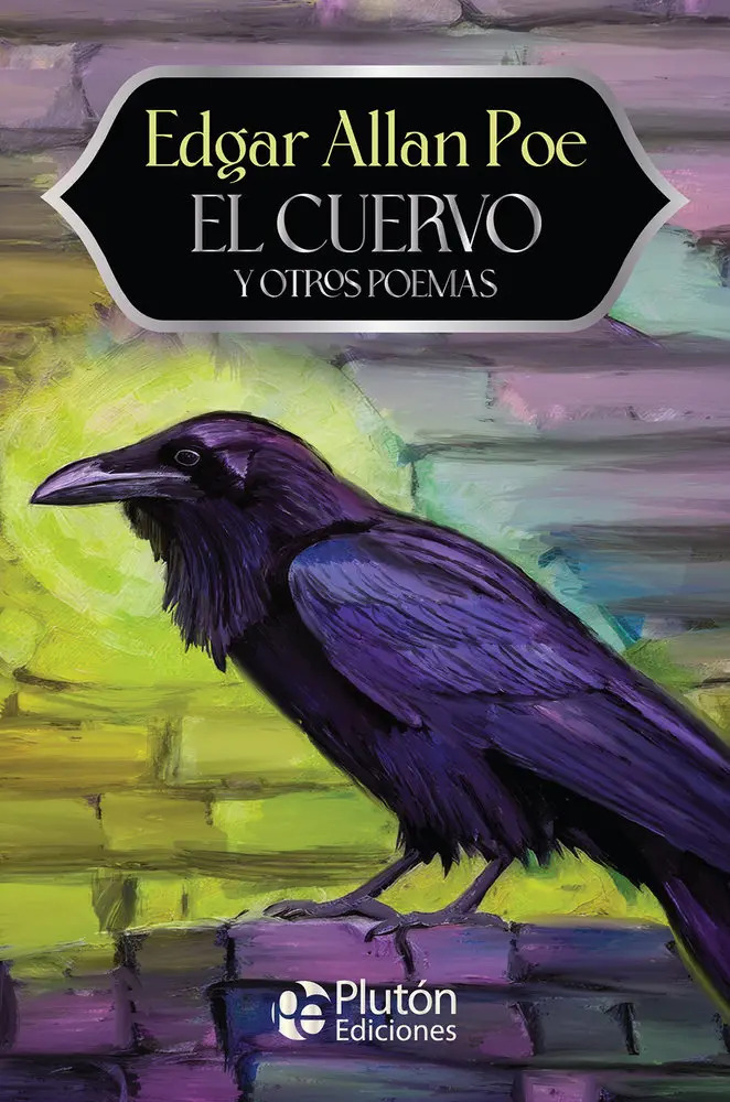 EDGAR ALLAN POE - EL CUERVO Y OTROS POEMAS