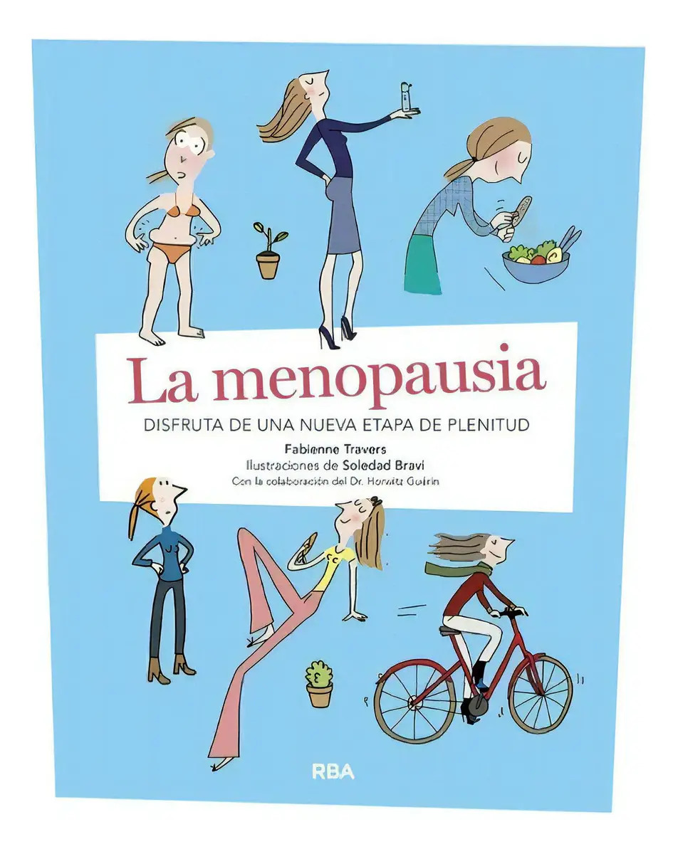 TRAVERS FABIENNE - ( ILUSTRACIÓN : SOLEDAD BRAVI) - LA MENOPAUSIA