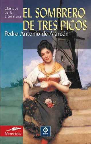 PEDRO ANTONIO DE ALARCON - EL SOMBRERO DE TRES PICOS
