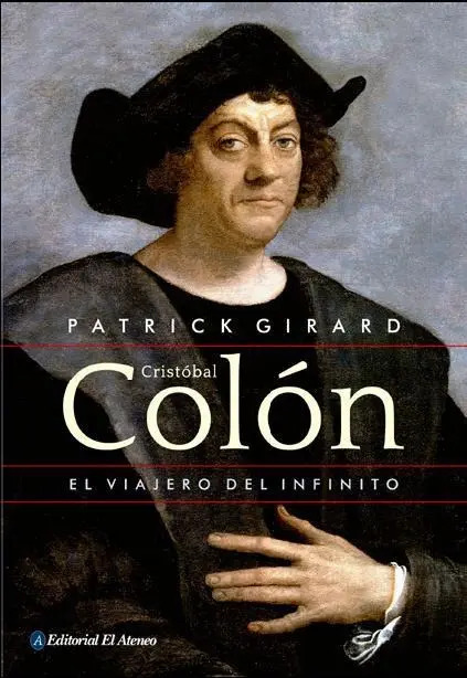 ALAIN GIRARD - CRISTÓBAL COLÓN. EL VIAJERO DEL INFINITO