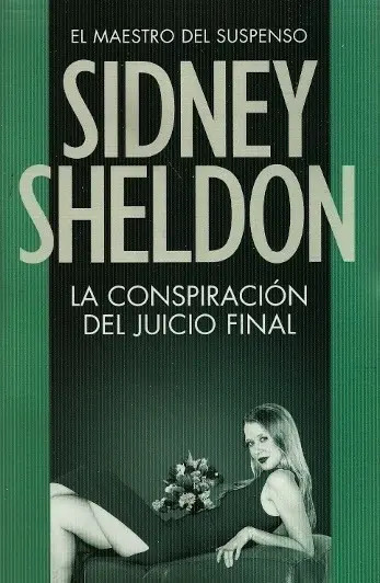 SIDNEY SHELDON - LA CONSPIRACION DEL JUICIO FINAL