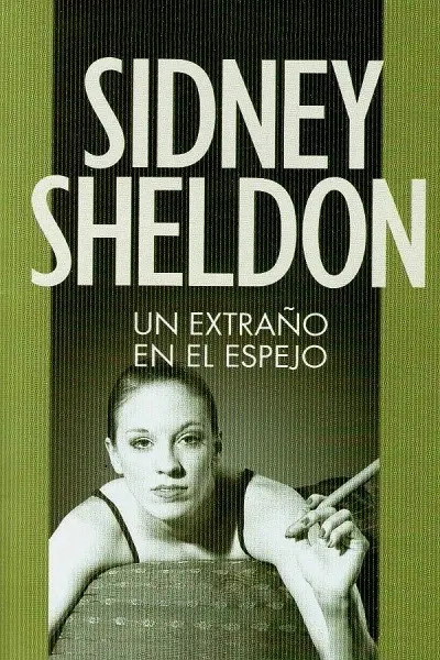 SIDNEY SHELDON - UN EXTRAÑO EN EL ESPEJO